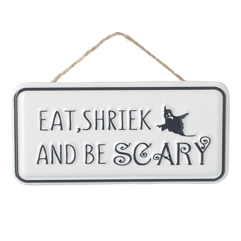 Eat Shriek And Be Scary Sign