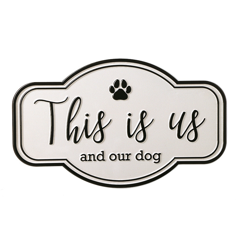 This Is Us And Our Dog Sign