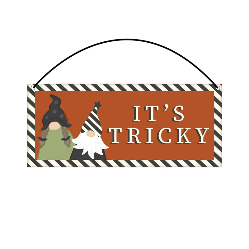 Metal Sign ..It's Tricky