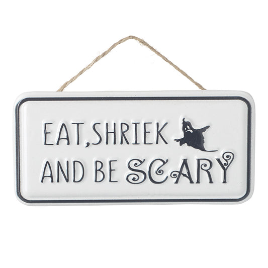 Eat Shriek And Be Scary Sign