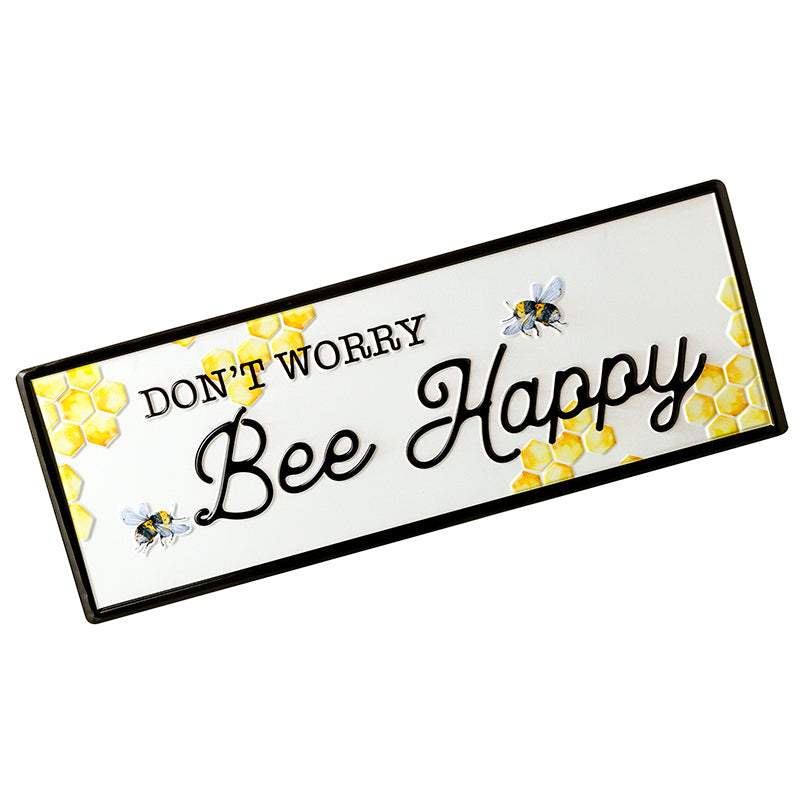 Don't Worry Bee Happy Sign