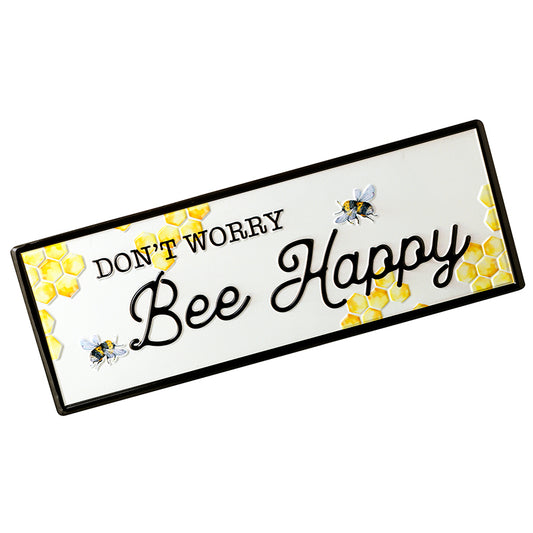 Don't Worry Bee Happy Sign