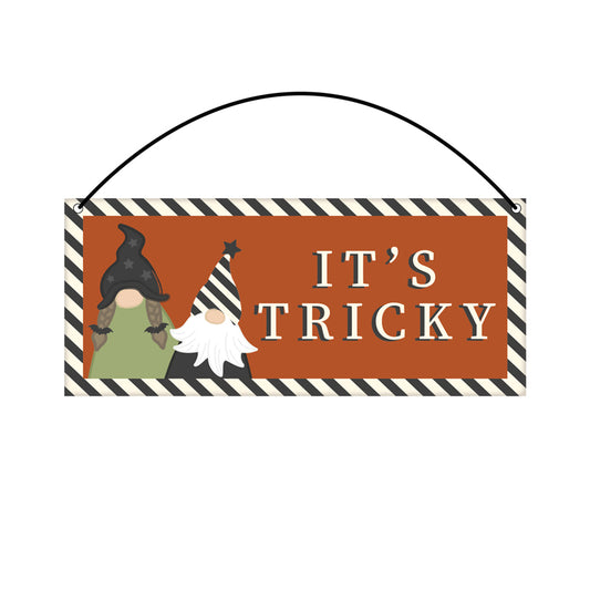 Metal Sign ..It's Tricky