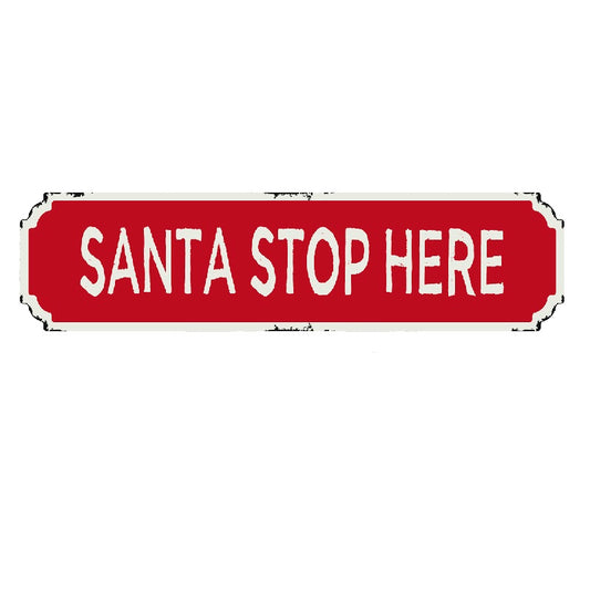 Santa Stop Here Sign