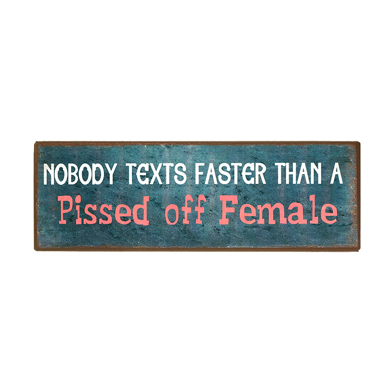 Sign - Nobody Text Faster Than