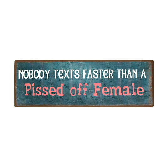 Sign - Nobody Text Faster Than