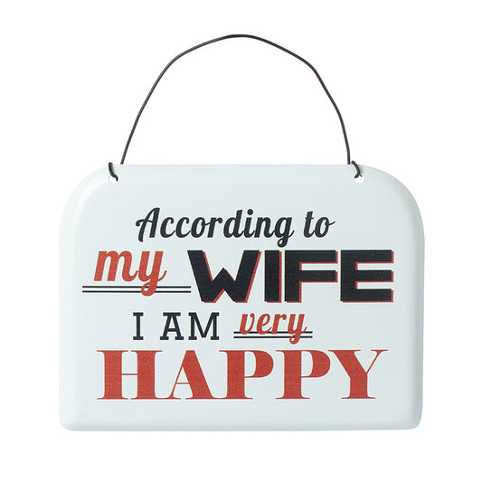 According To My Wife Metal Sign