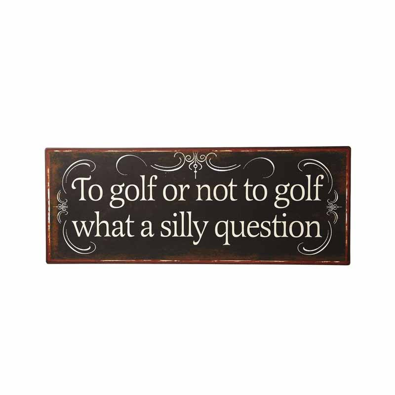 Golf Silly Question Sign
