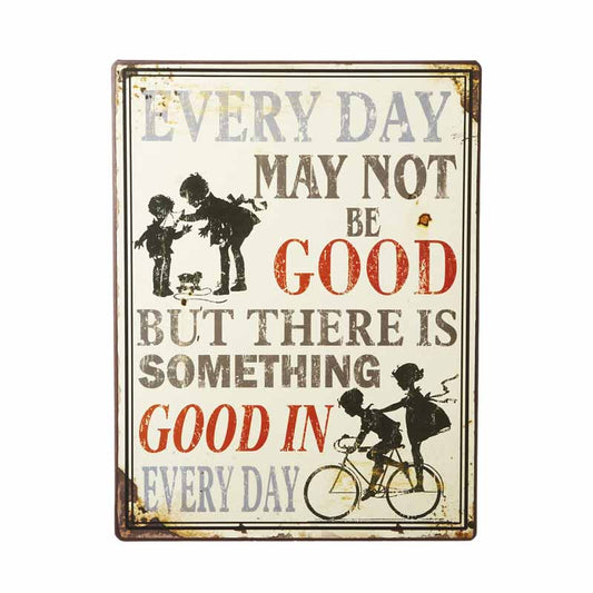 Everyday May Not ...Sign